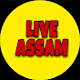 LIVE ASSAM