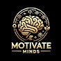 Motivate Minds