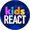 Kids REACT