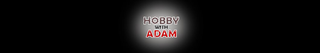 Hobby with Adam