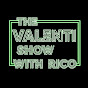 The Valenti Show with Rico