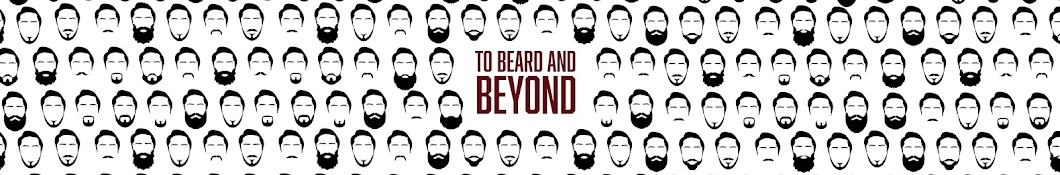 To Beard And Beyond Banner