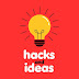 hacks and ideas