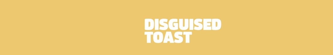 Disguised Toast Banner