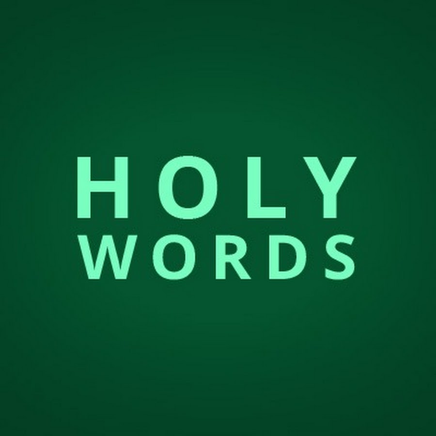 Holy Words - YouTube Holy Words
