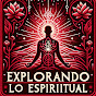 Explorando lo Espiritual