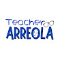 Teacher Arreola