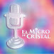 El Micro de Cristal