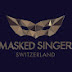 The Masked Singer Switzerland