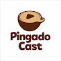 PingadoCast