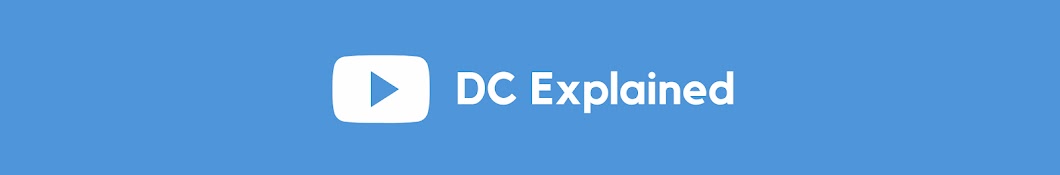 DC Explained