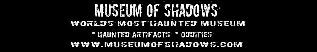 Museum of Shadows Banner