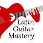 Latin Guitar Mastery