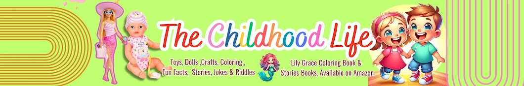 The Childhood Life - LilyGrace Banner