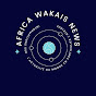 Africa Wakais News