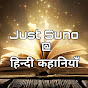 Just Suno@हिंदी कहानियां