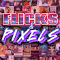 Flicks & Pixels