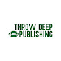 Throw Deep Publishing