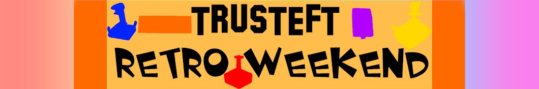 Trusteft Retro Weekend