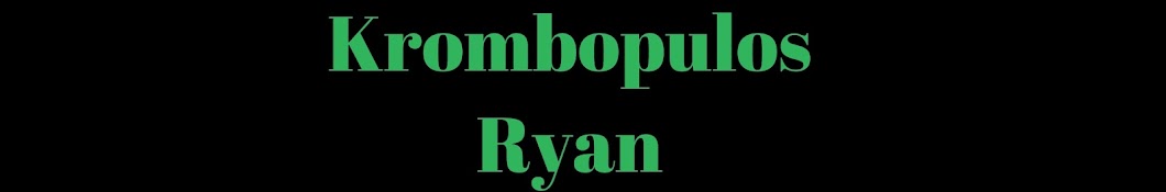 Krombopulos Ryan