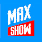 Max Show