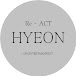 Re - Act : HYEON