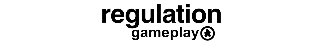 Regulation Gameplay