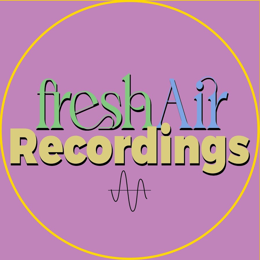 FreshAir Recordings @FreshAirRecordings