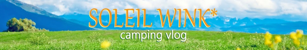 SOLEIL WINK   - camping vlog -