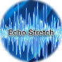 Echo Stretch