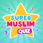 Super Muslim Quiz