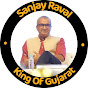 Sanjay Raval - King Of Gujarat