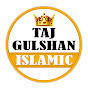Taj Gulshan Islamic