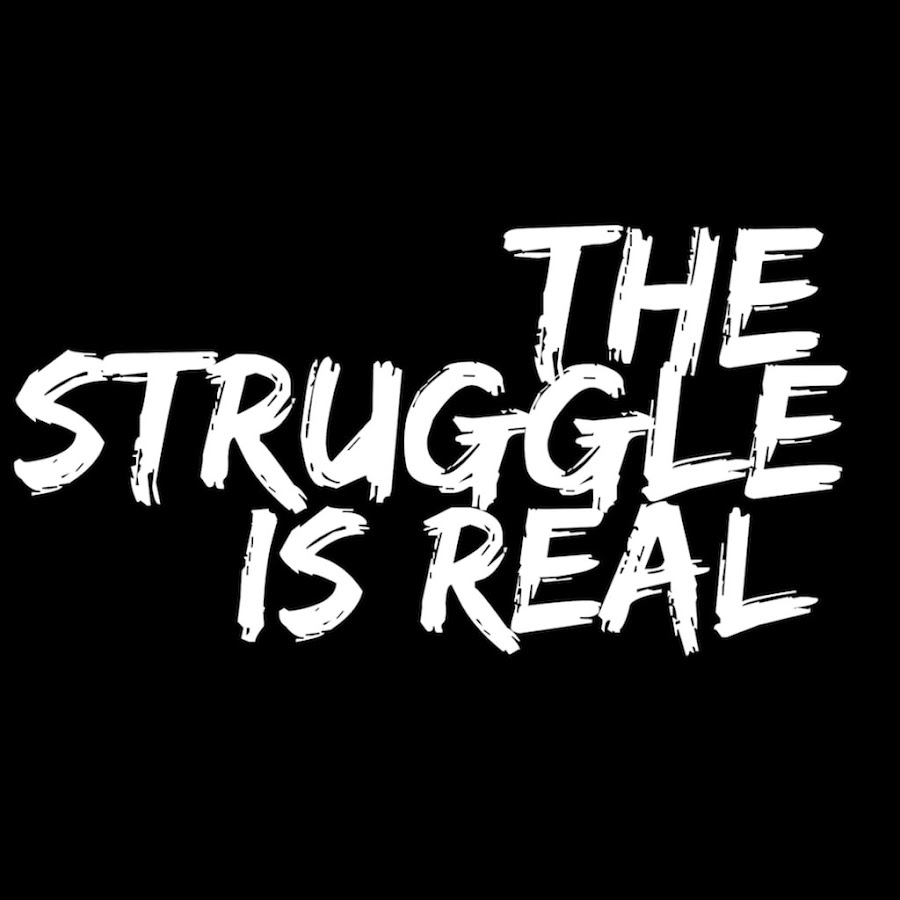 I may be a little. Struggle is real. The struggle is real заставка. Struggle перевод. Be real соцсеть.