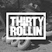 Thirty+Rollin