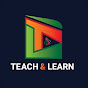 TEACH and LEARN
