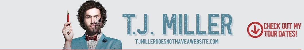 T.J. Miller Banner