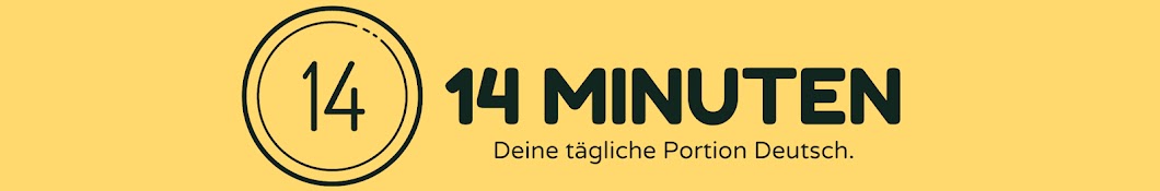 14 Minuten - Deine tägliche Portion Deutsch.