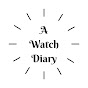 A Watch Diary