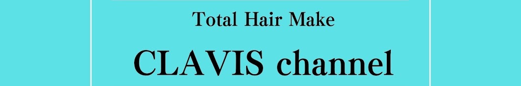 CLAVIS Hair Make channel【クラビスヘアメイクチャンネル】