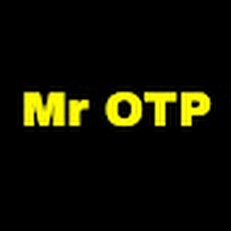 Mr OTP - YouTube Mr OTP