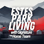 Estes Park Living with Signature Home Team