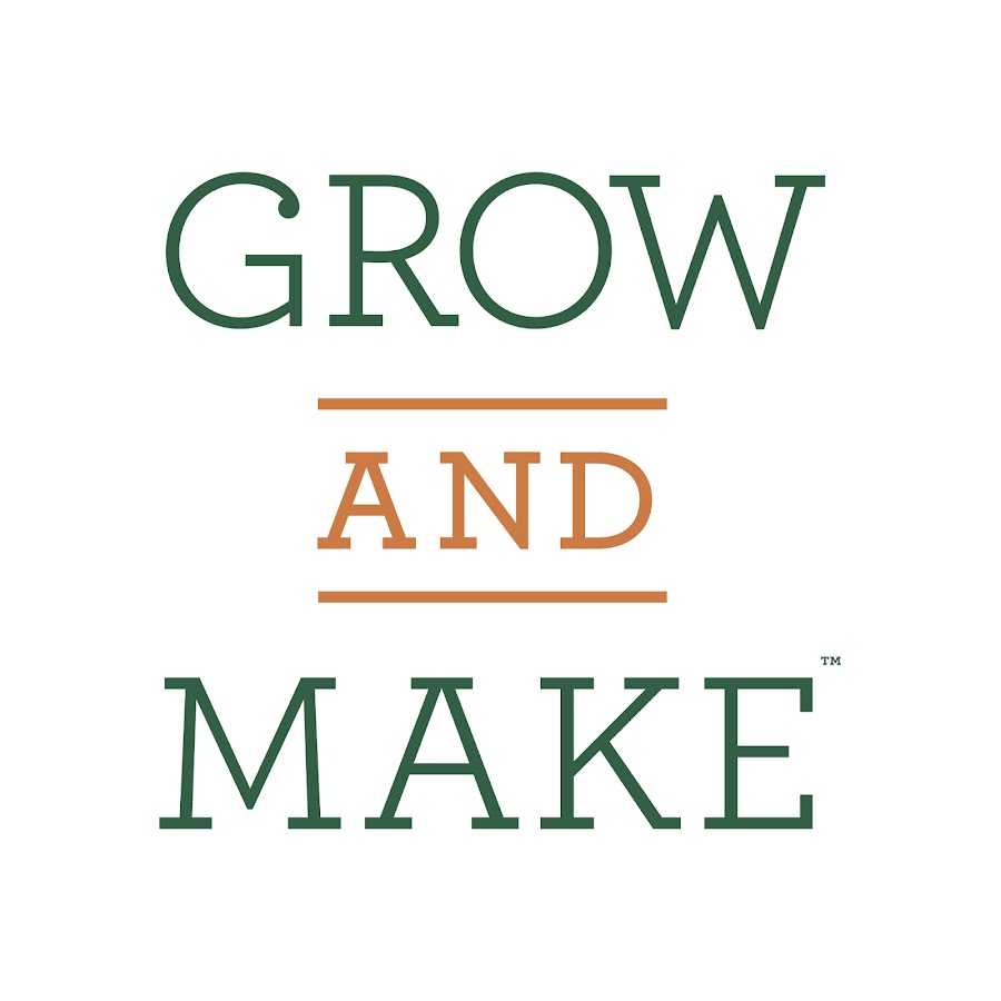 Grow and Make