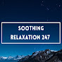 Soothing Relaxation 247