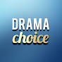 Drama choice