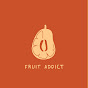 FRUIT ADDICT