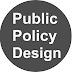 Public Policy Design