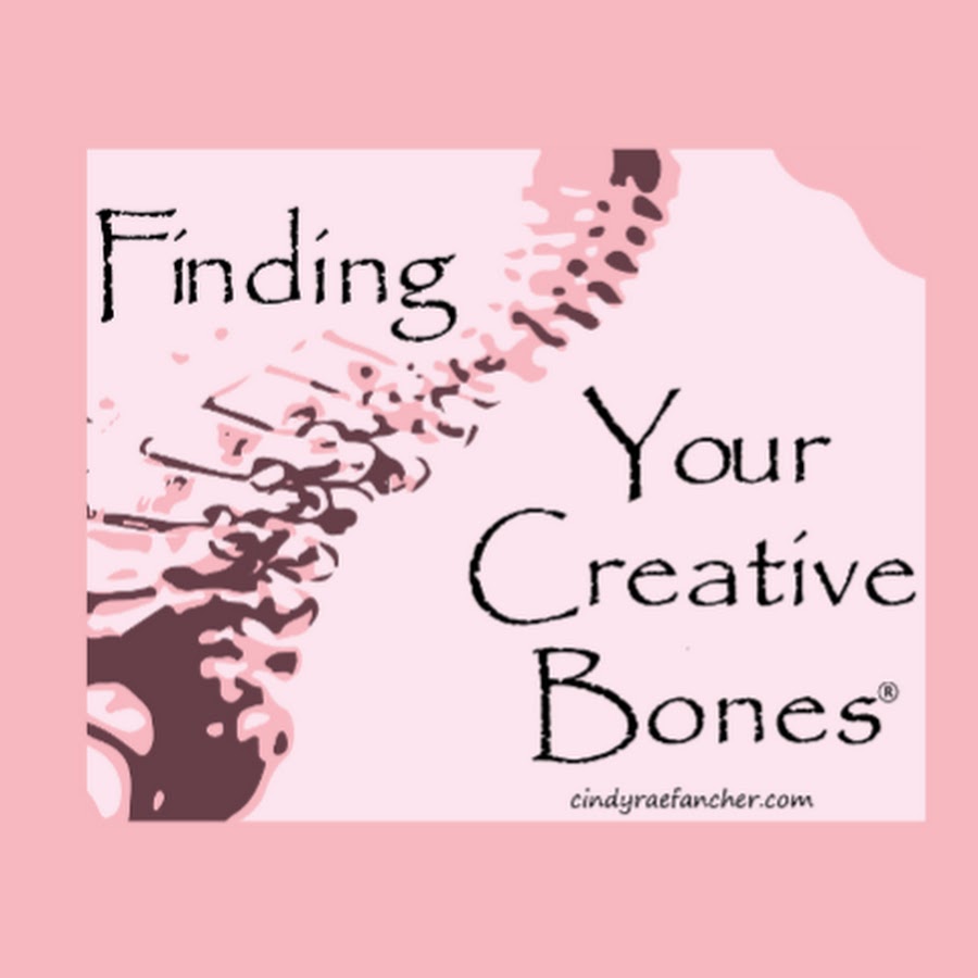 Finding Your Creative Bones®