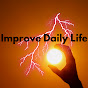 Improve Daily Life