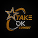 Take ok Comedy